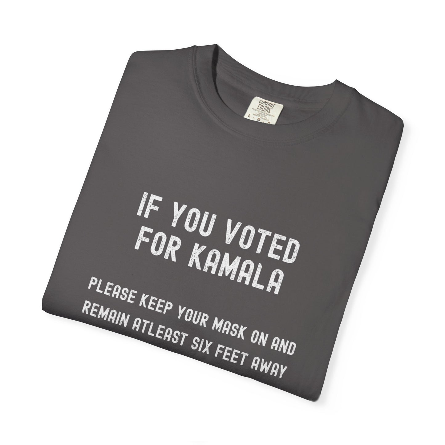 Unisex Garment-Dyed T-Shirt - "If You Voted for Kamala" Statement Tee