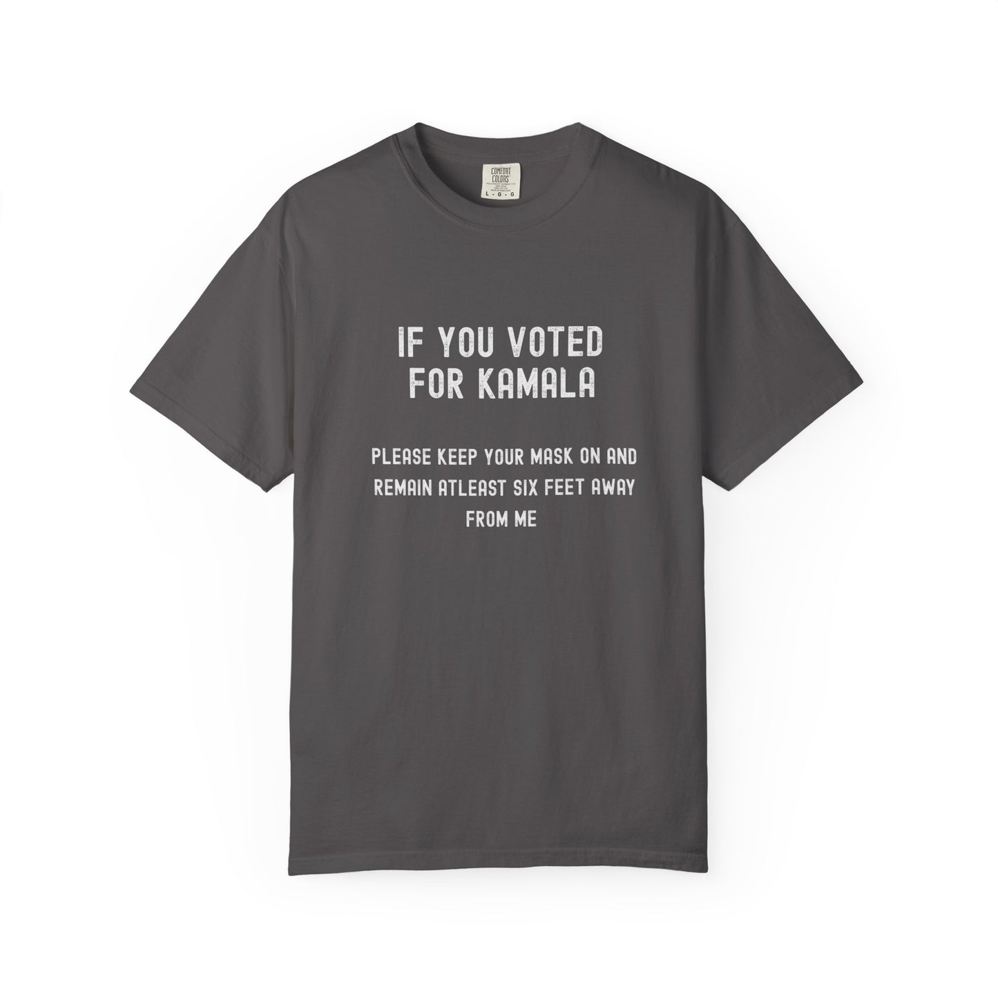 Unisex Garment-Dyed T-Shirt - "If You Voted for Kamala" Statement Tee