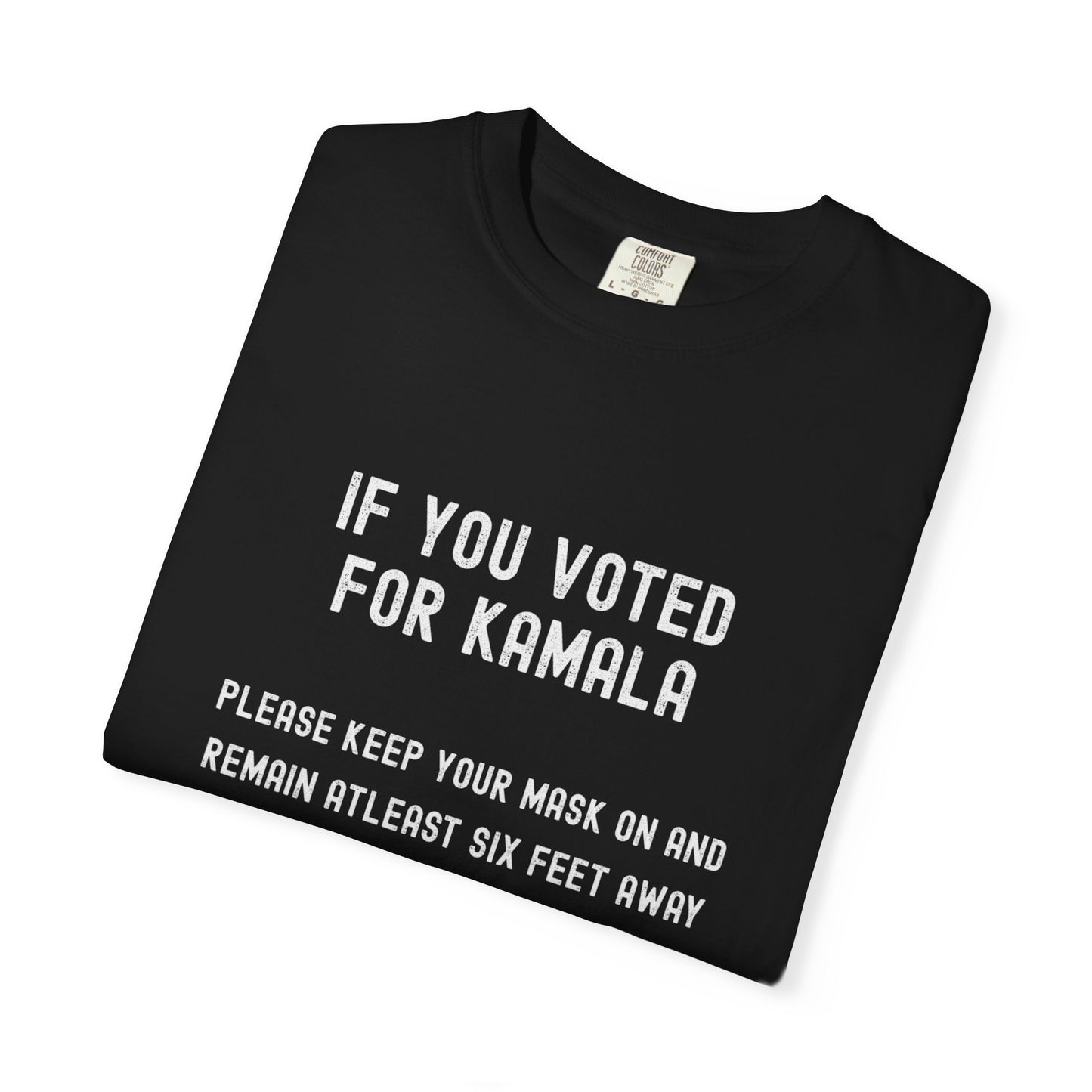 Unisex Garment-Dyed T-Shirt - "If You Voted for Kamala" Statement Tee