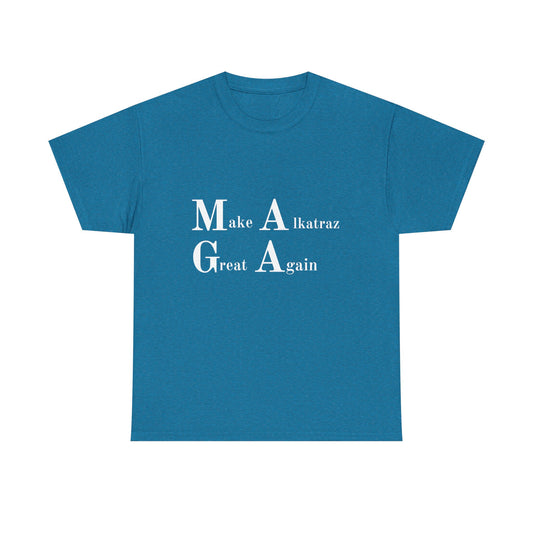Make Alkatraz Great Again Unisex Heavy Cotton Tee - Fun and Casual Tee for Summer Wear