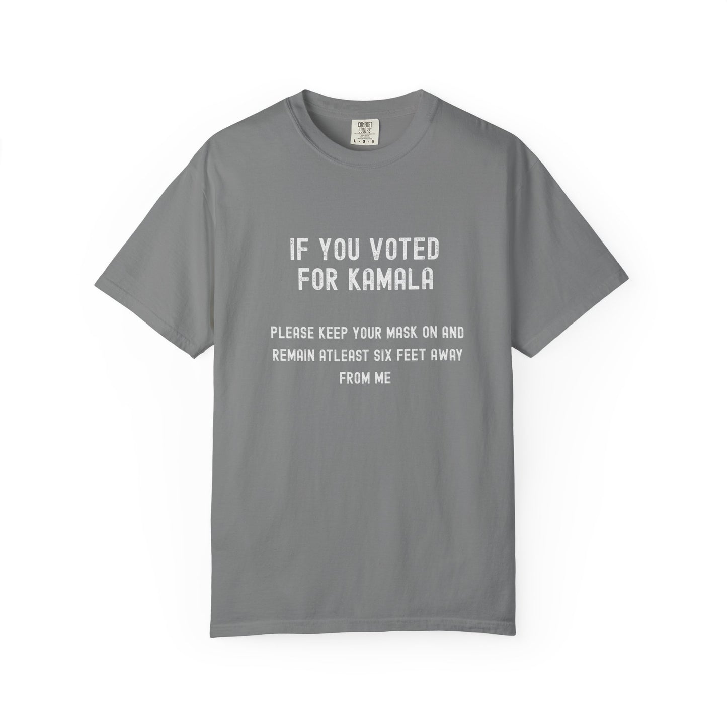 Unisex Garment-Dyed T-Shirt - "If You Voted for Kamala" Statement Tee