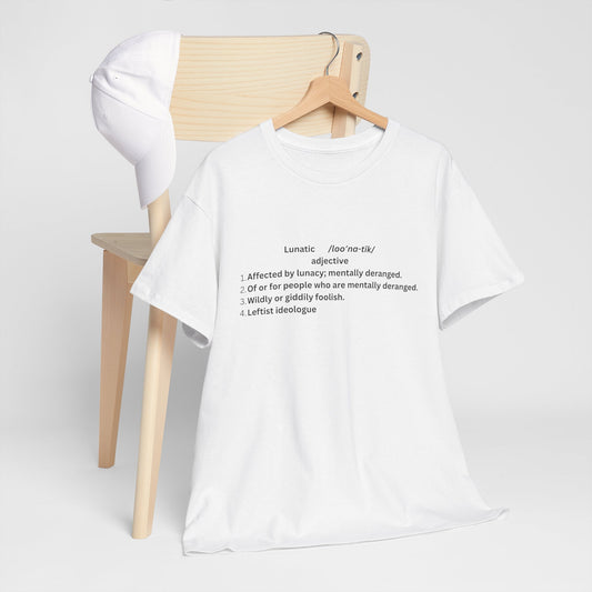 Unisex Heavy Cotton Tee - 'Lunatic' Definition Graphic Tee, Unique and Quirky