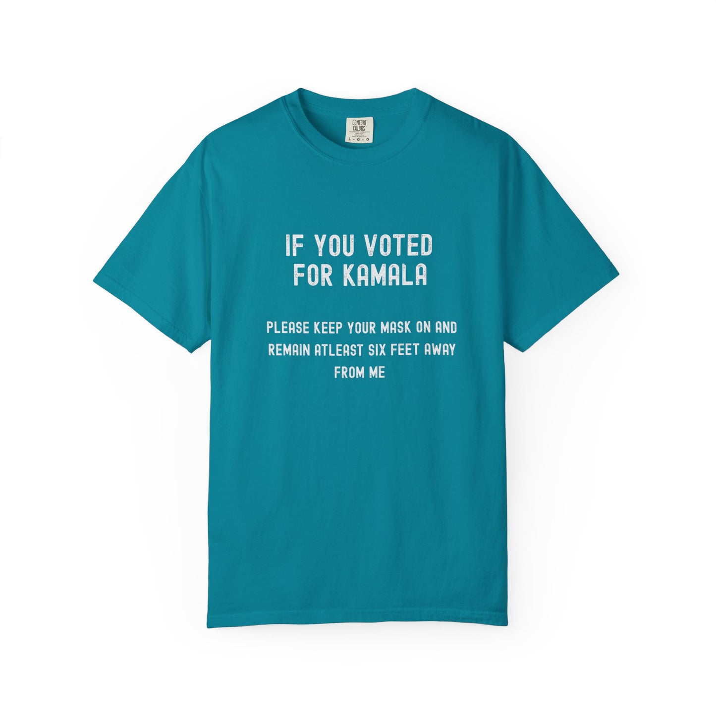 Unisex Garment-Dyed T-Shirt - "If You Voted for Kamala" Statement Tee