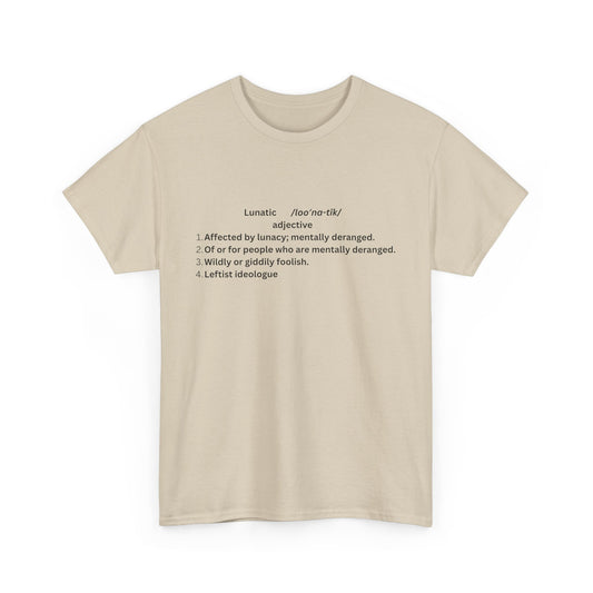 Unisex Heavy Cotton Tee - 'Lunatic' Definition Graphic Tee, Unique and Quirky