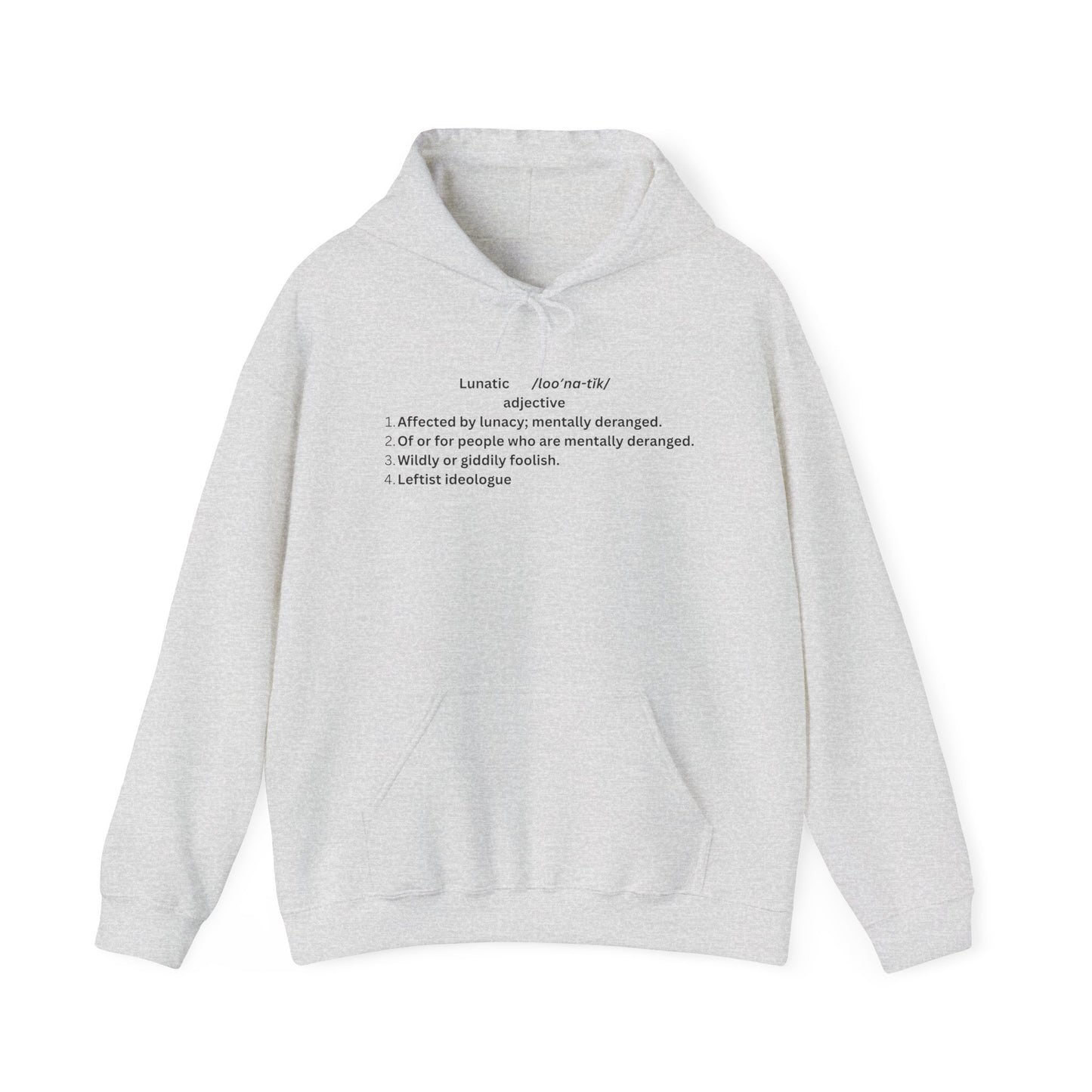Lunatic Definition Hoodie - Unisex Heavy Blend™ Sweatshirt, Unique Gift for Leftist Ideologues