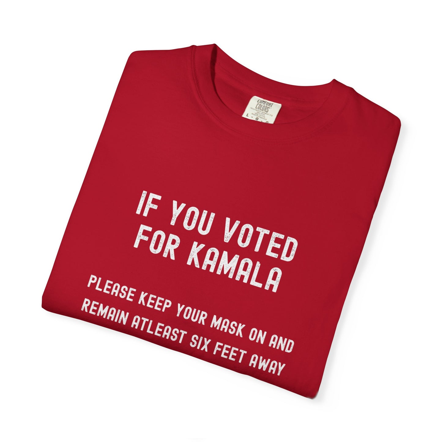 Unisex Garment-Dyed T-Shirt - "If You Voted for Kamala" Statement Tee