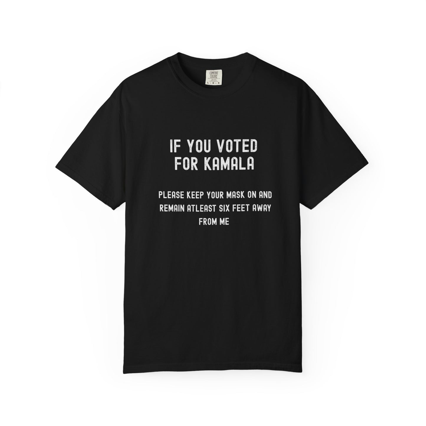 Unisex Garment-Dyed T-Shirt - "If You Voted for Kamala" Statement Tee